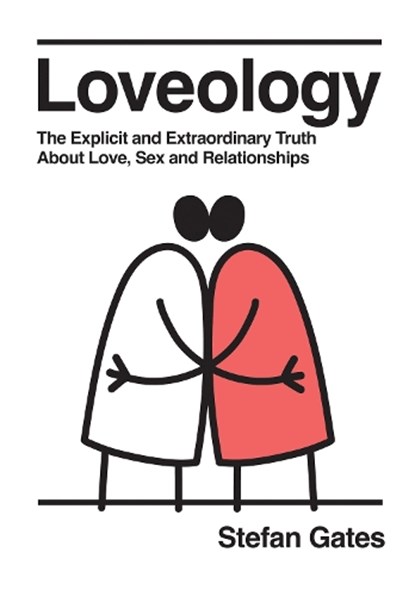 Loveology, Stefan Gates - Gebonden - 9781837832194
