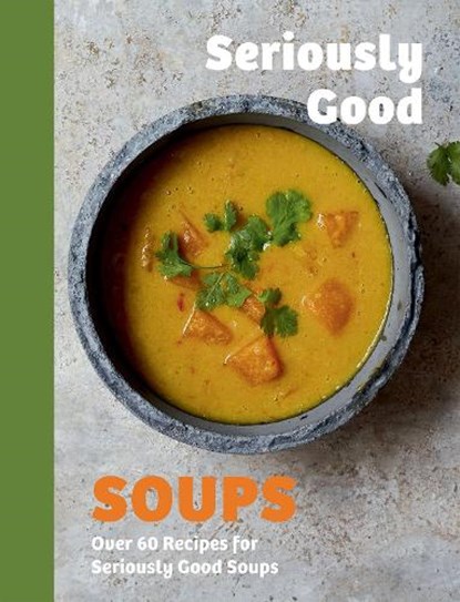 Seriously Good Soups, Rebecca Woods - Gebonden - 9781837833153