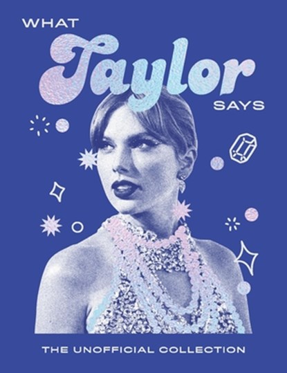 What Taylor Says, Quadrille - Gebonden - 9781837833856