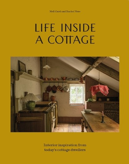 Life Inside A Cottage, Nell Card ; Rachel Vere - Gebonden - 9781837833924
