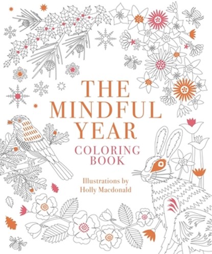 The Mindful Year Coloring Book, Holly Macdonald - Paperback - 9781837834051