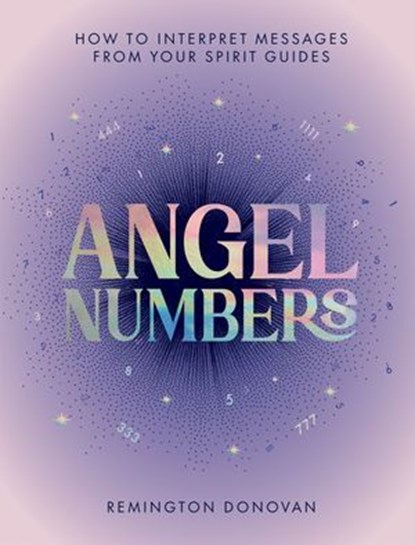 Angel Numbers, Remington Donovan - Ebook - 9781837834174