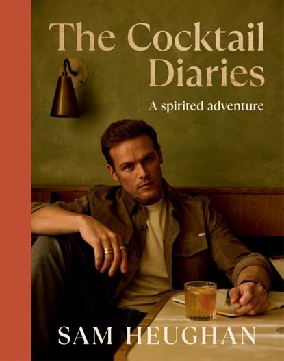 The Cocktail Diaries, Sam Heughan - Gebonden - 9781837834198