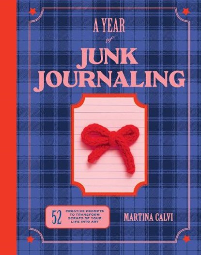 A Year of Junk Journaling, Martina Calvi - Gebonden - 9781837834303
