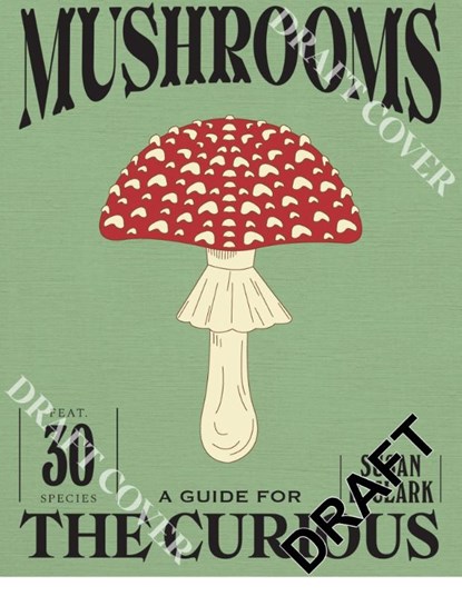 Mushrooms, Susan E. Clark - Gebonden - 9781837834501