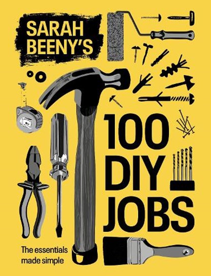 Sarah Beeny's 100 DIY Jobs, Sarah Beeny - Gebonden - 9781837834662