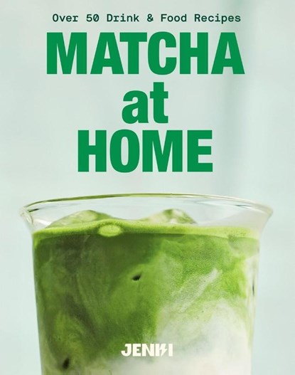 Matcha at Home, JENKI - Gebonden - 9781837835133