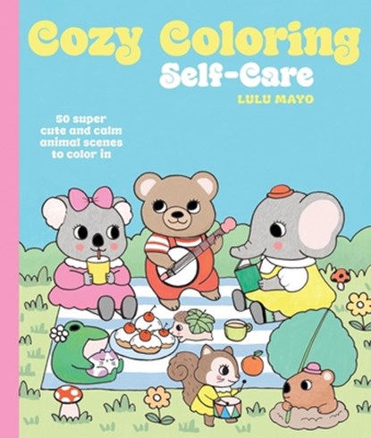 Cozy Coloring: Self-Care, Lulu Mayo - Paperback - 9781837836000