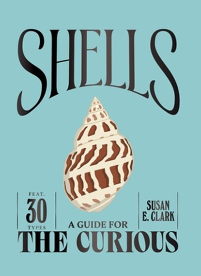 Shells, Susan E. Clark - Gebonden - 9781837836956
