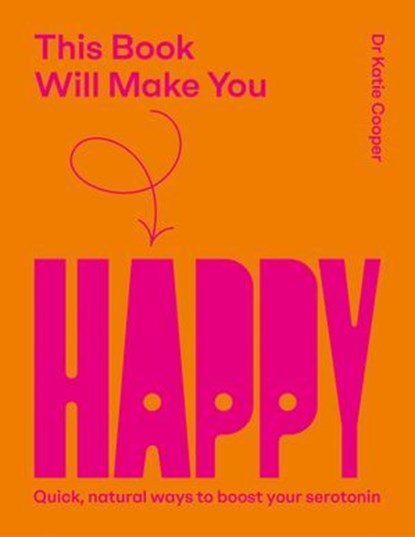 This Book Will Make You Happy, Dr Katie Cooper - Ebook - 9781837838295