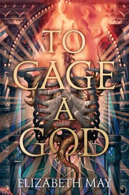 To Cage A God, Elizabeth May - Gebonden - 9781837840182