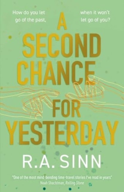 A Second Chance for Yesterday, R A Sinn - Paperback - 9781837862047