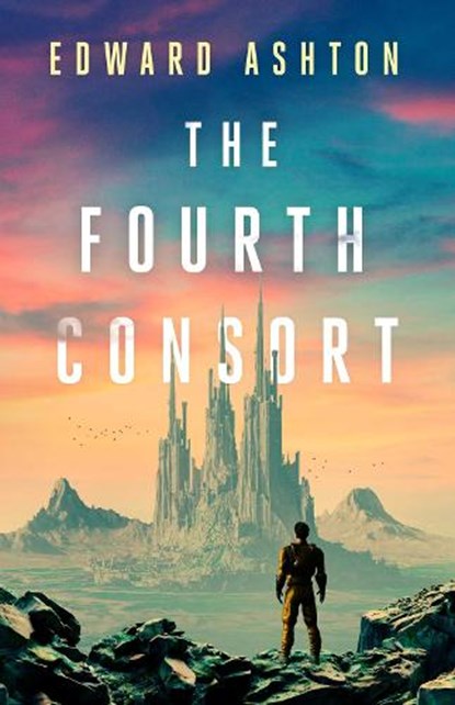 Fourth Consort, Edward Ashton - Paperback - 9781837864119