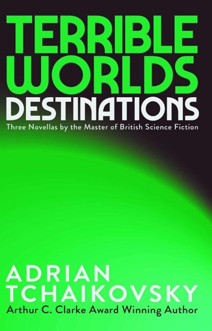Terrible Worlds: Destinations, Adrian Tchaikovsky - Paperback - 9781837867288