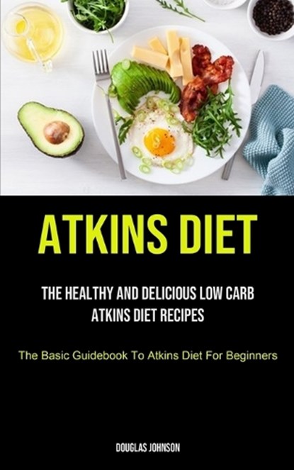 Atkins Diet, JOHNSON,  Douglas - Paperback - 9781837870004