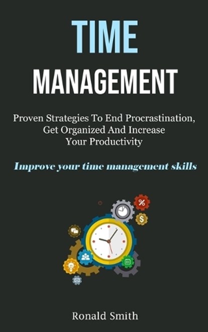 Time Management, SMITH,  Ronald - Paperback - 9781837870318