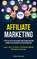 Affiliate Marketing, Junipero Bojorquez - Paperback - 9781837871087
