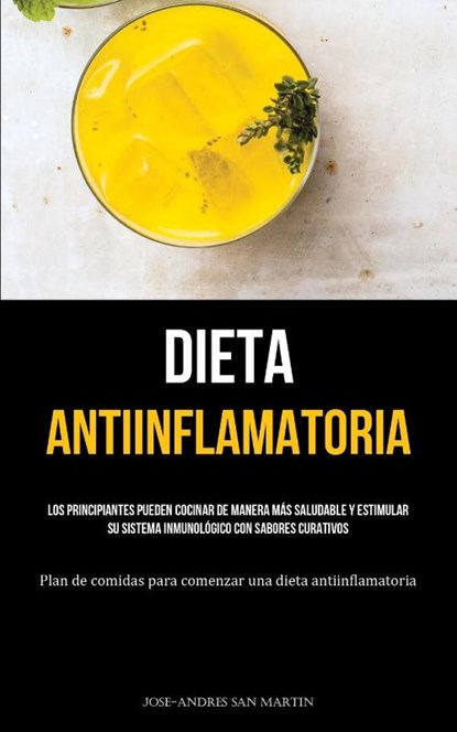 Dieta Antiinflamatoria, Jose-Andres San Martin - Paperback - 9781837874064