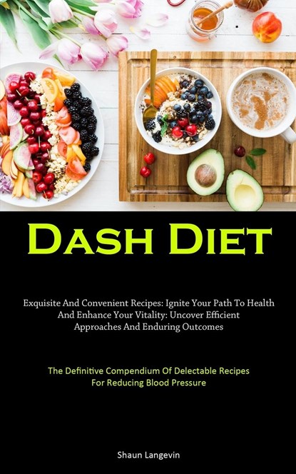 Dash Diet, Shaun Langevin - Paperback - 9781837877270