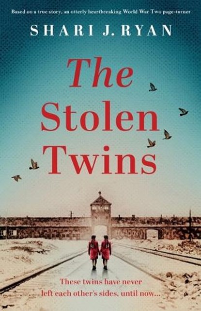 The Stolen Twins: Based on a true story, an utterly heartbreaking World War Two page-turner, Shari J. Ryan - Paperback - 9781837901074