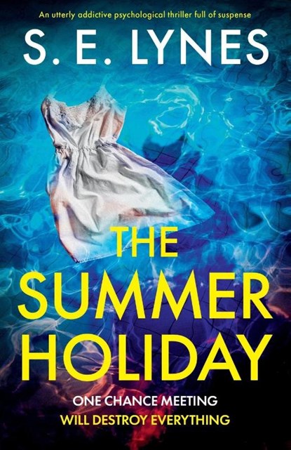 The Summer Holiday, S E Lynes - Paperback - 9781837903016