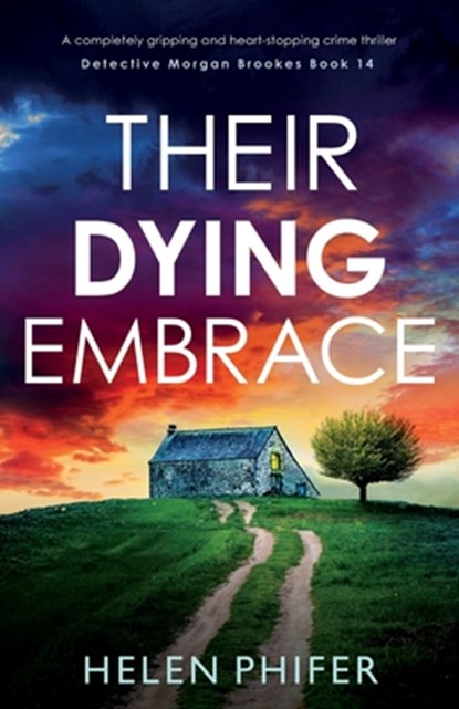 Their Dying Embrace, Helen Phifer - Paperback - 9781837903825