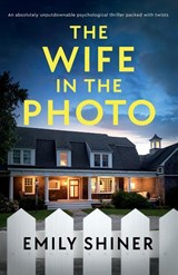 The Wife in the Photo - Emily Shiner - 9781837903863