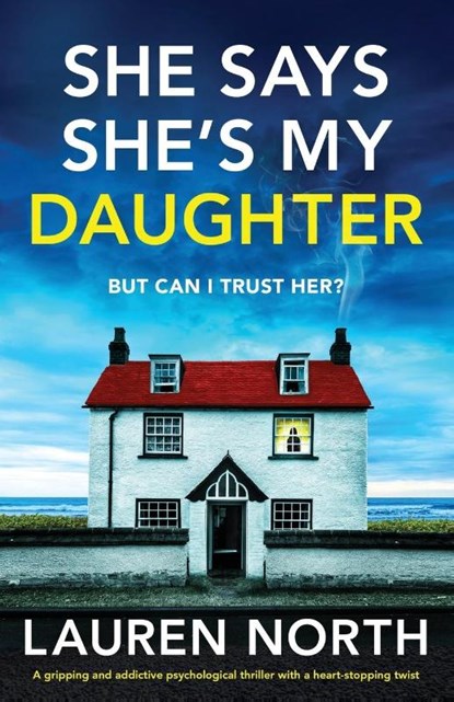 She Says She's My Daughter, Lauren North - Paperback - 9781837906628