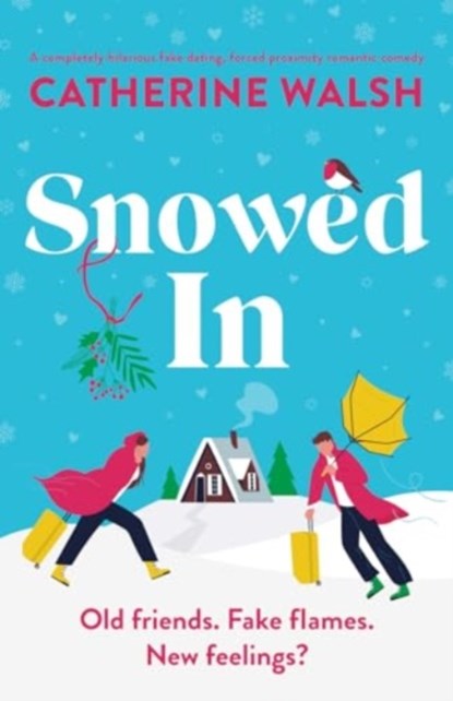 Snowed In, Catherine Walsh - Paperback - 9781837906666