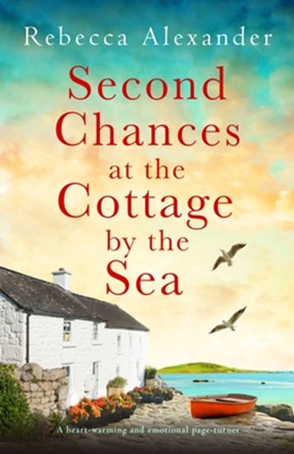 Second Chances at the Cottage by the Sea, Rebecca Alexander - Paperback - 9781837907342
