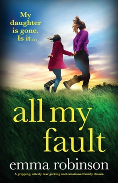 All My Fault, Emma Robinson - Paperback - 9781837908752