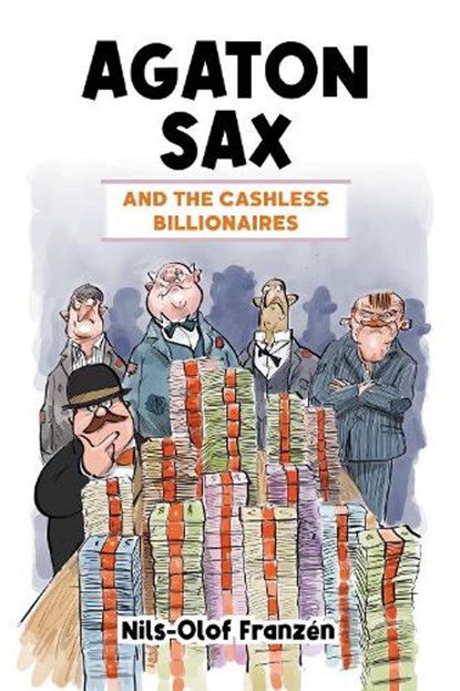 Agaton Sax and the Cashless Billionaires, Nils-Olof Franzen - Paperback - 9781837910021