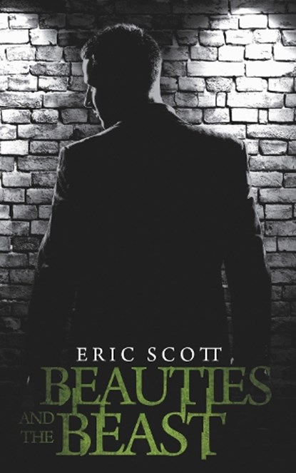 Beauties and the Beast, Eric Scott - Paperback - 9781837910670