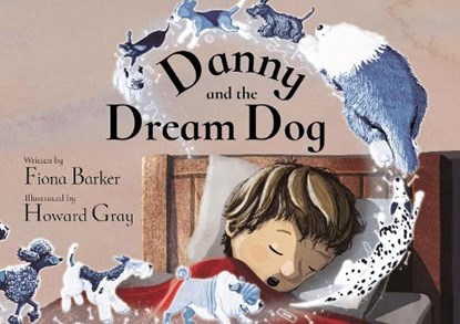 Danny and the Dream Dog, Fiona Barker - Paperback - 9781837912773