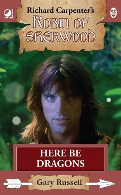 Robin of Sherwood - Here Be Dragons, Gary Russell - Paperback - 9781837917846