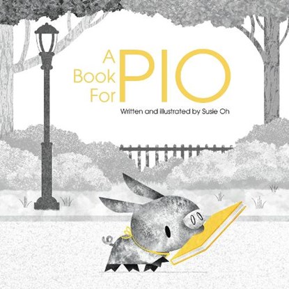 A Book for Pio, Susie Oh - Paperback - 9781837918874