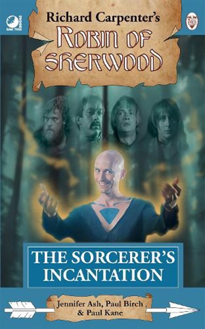 Robin of Sherwood - The Sorcerer's Incantation, Jennifer Ash ; Paul Birch ; Paul Kane - Paperback - 9781837919031