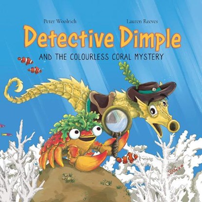 Detective Dimple Investigates: The Colourless Coral Mystery, Peter Woolrich - Paperback - 9781837919277