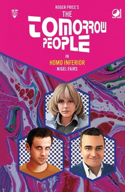 The Tomorrow People - Homo Inferior, Nigel Fairs - Gebonden - 9781837919482