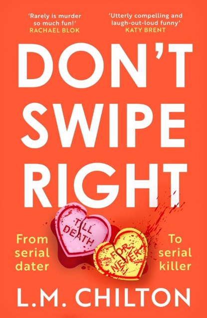 Don't Swipe Right, Chilton L.M. Chilton - Paperback - 9781837930258