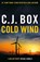 Cold Wind, C.J. Box - Paperback - 9781837932047