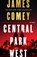Central Park West, James Comey - Gebonden - 9781837932672