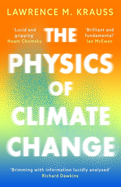 The Physics of Climate Change, Lawrence M. Krauss - Paperback - 9781837933532