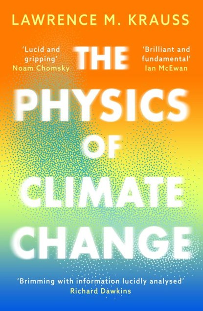 The Physics of Climate Change, Lawrence M. Krauss - Paperback - 9781837933532