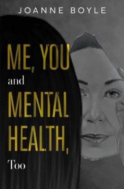 Me, You and Mental Health, Too, Joanne Boyle - Paperback - 9781837941155