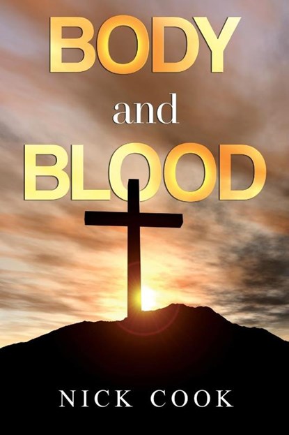 Body and Blood, Nick Cook - Paperback - 9781837942053