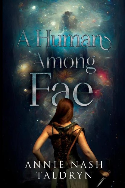 A Human Among Fae, Annie Nash Taldryn - Paperback - 9781837943074