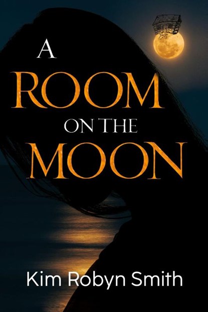 A Room on the Moon, Kim Robyn Smith - Paperback - 9781837943166