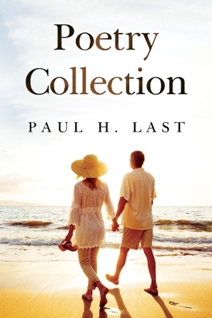 Poetry Collection, Paul H. Last - Paperback - 9781837943852
