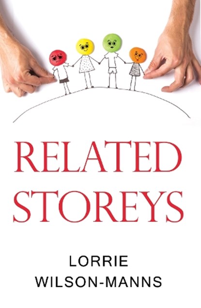Related Storeys, Lorrie Lorrie Wilson-Manns - Paperback - 9781837944064